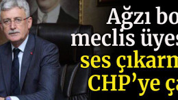 Ağzı bozuk Meclis üyesine ses çıkarmadı CHP’ye çattı!